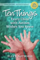 Diez cosas que todo niño autista desearía saber, 3ª edición: Revisado y actualizado - Ten Things Every Child with Autism Wishes You Knew, 3rd Edition: Revised and Updated