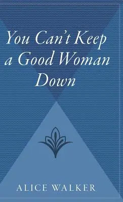 El secreto de la alegría - You Can't Keep a Good Woman Down