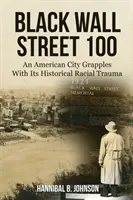 Black Wall Street 100: una ciudad estadounidense se enfrenta a su trauma racial histórico - Black Wall Street 100: An American City Grapples With Its Historical Racial Trauma