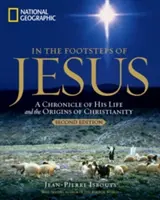 Tras las huellas de Jesús, 2ª edición: Crónica de su vida y de los orígenes del cristianismo - In the Footsteps of Jesus, 2nd Edition: A Chronicle of His Life and the Origins of Christianity