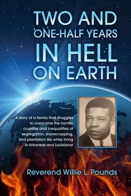 DOS AÑOS Y MEDIO en el Infierno en la Tierra - TWO AND ONE-HALF years in Hell on Earth