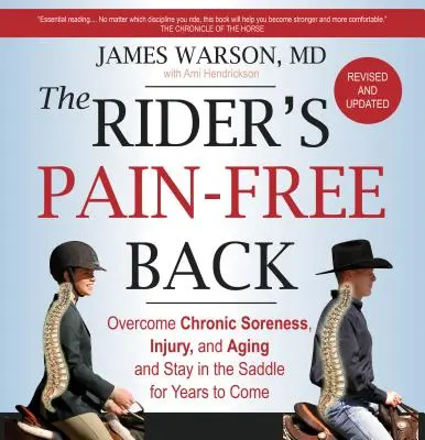 El libro de la espalda sin dolor del jinete - Nueva edición: Supera los dolores crónicos, las lesiones y el envejecimiento, y permanece en la silla de montar durante años - The Rider's Pain-Free Back Book - New Edition: Overcome Chronic Soreness, Injury, and Aging, and Stay in the Saddle for Years to Come