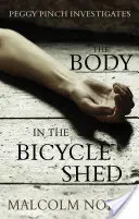 El cadáver del cobertizo para bicicletas - Peggy Pinch investiga - Body in the Bicycle Shed - Peggy Pinch Investigates