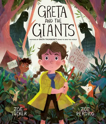 Greta y los gigantes: Inspirado en la lucha de Greta Thunberg para salvar el mundo - Greta and the Giants: Inspired by Greta Thunberg's Stand to Save the World