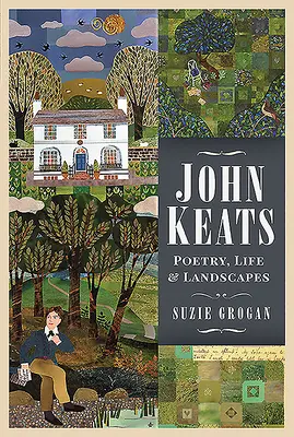 John Keats: Poesía, vida y paisajes - John Keats: Poetry, Life and Landscapes