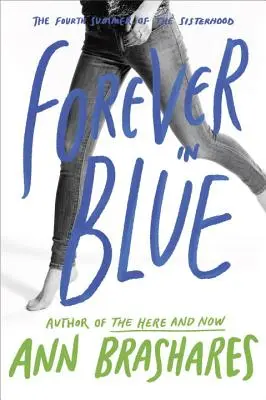 Por siempre de azul: El cuarto verano de la hermandad - Forever in Blue: The Fourth Summer of the Sisterhood