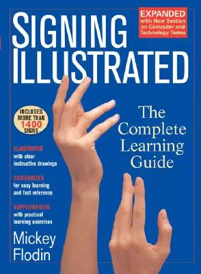 Signing Illustrated: La guía completa de aprendizaje - Signing Illustrated: The Complete Learning Guide