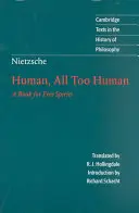 Nietzsche: Humano, demasiado humano - Nietzsche: Human, All Too Human