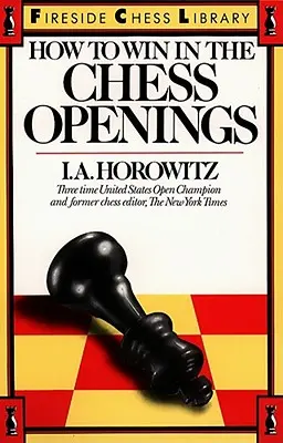 Cómo ganar en las aperturas de ajedrez - How to Win in the Chess Openings