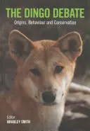 El debate sobre los dingos: Orígenes, comportamiento y conservación - The Dingo Debate: Origins, Behaviour and Conservation