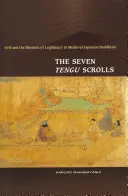 Los siete pergaminos Tengu: El mal y la retórica de la legitimidad en el budismo medieval japonés - The Seven Tengu Scrolls: Evil and the Rhetoric of Legitimacy in Medieval Japanese Buddhism