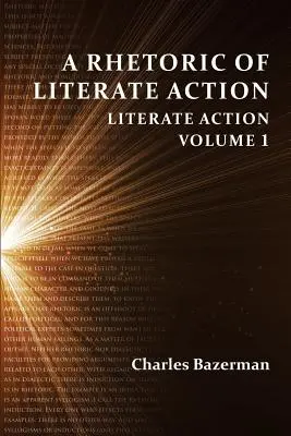 Una retórica de la acción literaria: Literate Action, Volumen 1 - A Rhetoric of Literate Action: Literate Action, Volume 1