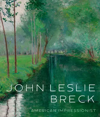 John Leslie Breck Impresionista americano - John Leslie Breck: American Impressionist