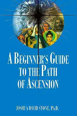 Guía para Principiantes del Camino de la Ascensión - A Beginner's Guide to the Path of Ascension