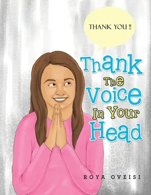 Agradezca a la voz de su cabeza - Thank the Voice in Your Head