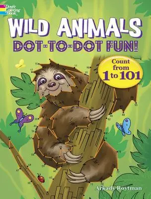 Animales salvajes ¡Punto a punto divertido! Cuenta del 1 al 101 - Wild Animals Dot-To-Dot Fun!: Count from 1 to 101