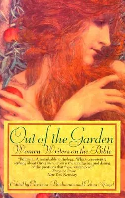 Fuera del jardín: Escritoras sobre la Biblia - Out of the Garden: Women Writers on the Bible