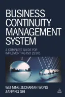 Sistema de Gestión de la Continuidad de Negocio: Guía completa para la implantación de la norma ISO 22301 - Business Continuity Management System: A Complete Guide to Implementing ISO 22301