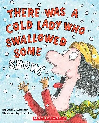 ¡Había una mujer fría que se tragó la nieve! - There Was a Cold Lady Who Swallowed Some Snow!