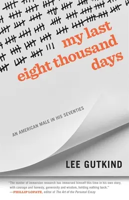 Mis últimos ocho mil días: An American Male in His Seventies - My Last Eight Thousand Days: An American Male in His Seventies