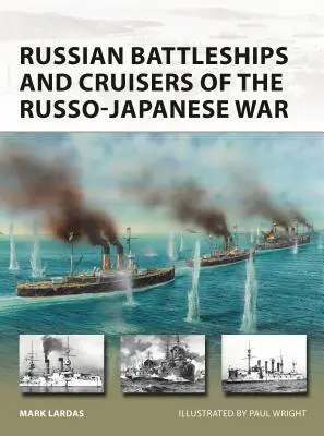 Acorazados y cruceros rusos de la guerra ruso-japonesa - Russian Battleships and Cruisers of the Russo-Japanese War