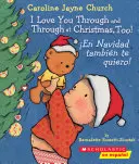 ¡I Love You Through and Through at Christmas, Too! ¡/ En Navidad Tambin Te Quiero! (Bilingüe) - I Love You Through and Through at Christmas, Too! / En Navidad Tambin Te Quiero! (Bilingual)