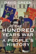 La Guerra de los Cien Años: la historia de un pueblo - The Hundred Years War: A People's History