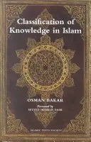 Clasificación del conocimiento en el Islam: Un estudio de las filosofías islámicas de la ciencia - Classification of Knowledge in Islam: A Study in Islamic Philosophies of Science