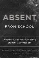 Absentismo escolar: Comprender y abordar el absentismo escolar - Absent from School: Understanding and Addressing Student Absenteeism