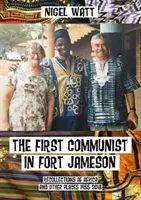 Primer comunista en Fort Jameson - Recuerdos de África y otros lugares 1955-2018 - First Communist in Fort Jameson - Recollections of Africa and other places 1955-2018