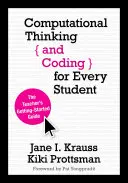 Pensamiento computacional y codificación para todos los alumnos: Guía de iniciación del profesor - Computational Thinking and Coding for Every Student: The Teacher's Getting-Started Guide