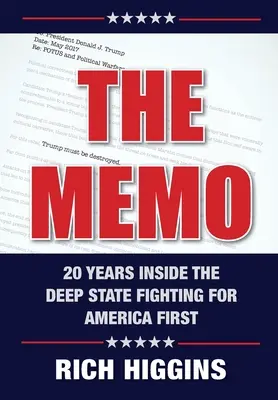 El Memorándum: Veinte años dentro del Estado Profundo luchando por America First - The Memo: Twenty Years Inside the Deep State Fighting for America First