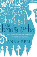 Don't Tell the Brides-to-Be - ¡Una comedia de bodas fabulosamente divertida! - Don't Tell the Brides-to-Be - a fabulously fun wedding comedy!