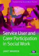Participación de los usuarios y cuidadores en el trabajo social - Service User and Carer Participation in Social Work