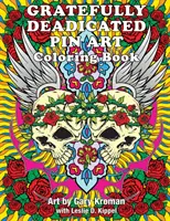 Arte del Pin Agradecidamente Muerto Libro para colorear - Gratefully Deadicated Pin Art: Coloring Book