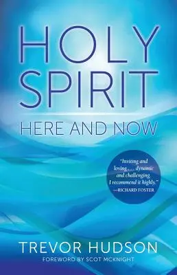 El Espíritu Santo aquí y ahora - Holy Spirit Here and Now