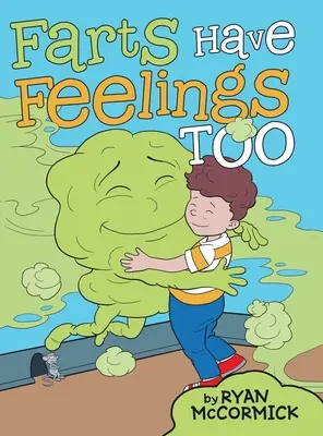 Los pedos también tienen sentimientos - Farts Have Feelings Too