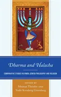 Dharma y Halacha: Estudios comparativos de filosofía y religión hindú-judía - Dharma and Halacha: Comparative Studies in Hindu-Jewish Philosophy and Religion