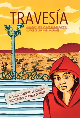 Travesa: A Migrant Girl's Cross-Border Journey/El Viaje de Una Joven Migrante