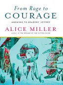 De la rabia al coraje: Respuestas a las cartas de los lectores - From Rage to Courage: Answers to Readers' Letters