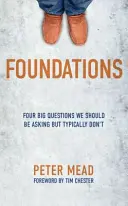 Fundamentos: Cuatro grandes preguntas que deberíamos hacernos pero que normalmente no nos hacemos - Foundations: Four Big Questions We Should Be Asking But Typically Don't