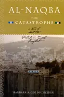 Al-Naqba (la Catástrofe): Una novela sobre el conflicto palestino-israelí - Al-Naqba (the Catastrophe): A Novel about the Palestinian-Israeli Conflict