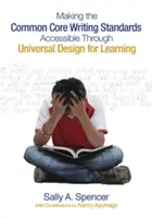 Cómo hacer accesibles los Estándares Básicos Comunes de Escritura mediante el Diseño Universal para el Aprendizaje - Making the Common Core Writing Standards Accessible Through Universal Design for Learning