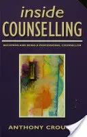 Inside Counselling: Llegar a ser un consejero profesional - Inside Counselling: Becoming and Being a Professional Counsellor