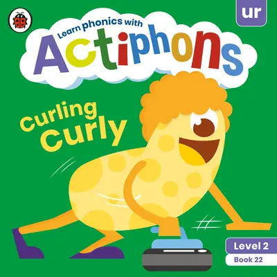 Actiphons Nivel 2 Libro 22 Curling Curly: ¡Aprende fonética y sé activo con Actiphons! - Actiphons Level 2 Book 22 Curling Curly: Learn Phonics and Get Active with Actiphons!