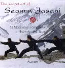 El arte secreto de Seamm-Jasani: 58 movimientos para la eterna juventud del antiguo Tíbet - The Secret Art of Seamm-Jasani: 58 Movements for Eternal Youth from Ancient Tibet