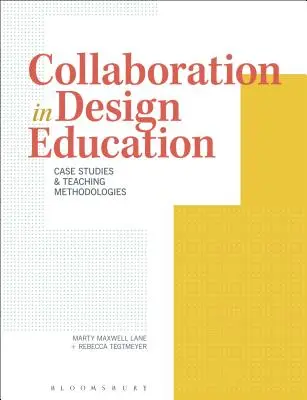 Colaboración en la enseñanza del diseño: Estudios de casos y metodologías de enseñanza - Collaboration in Design Education: Case Studies & Teaching Methodologies