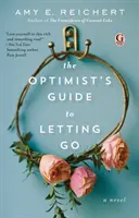 La guía del optimista para dejarse llevar - The Optimist's Guide to Letting Go