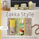 Zakka Style-Print-on-Demand-Edition: 24 proyectos cosidos con facilidad para regalar, usar y disfrutar - Zakka Style-Print-on-Demand-Edition: 24 Projects Stitched with Ease to Give, Use & Enjoy