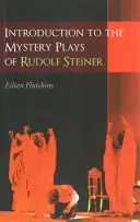 Introducción a las obras misteriosas de Rudolf Steiner - Introduction to the Mystery Plays of Rudolf Steiner